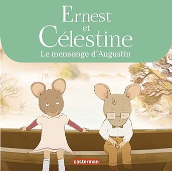 Ernest et Célestine - Le mensonge d'Augustin & Bibi