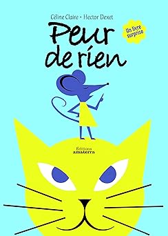 Peur de rien. Un livre surprise